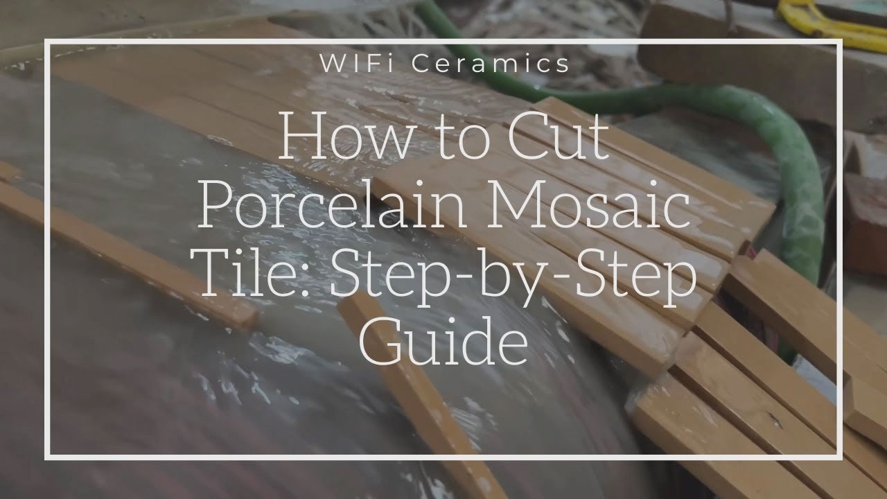 How-to-Cut-Porcelain-MosaicTile-Step-by-StepGuide.jpg